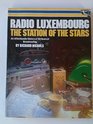 Radio Luxembourg The Station of the Stars