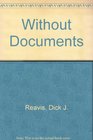 Without Documents