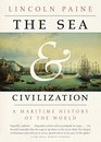 The Sea and Civilization A Maritime History of the World