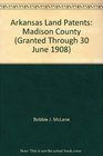 Arkansas Land Patents Madison County
