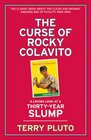 The Curse of Rocky Colavito A Loving Look at a ThirtyYear Slump