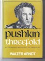 Pushkin Threefold The Originals with Linear and Metric Translations