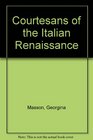 Courtesans of the Italian Renaissance