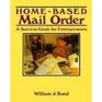 HomeBased Mail Order A Success Guide for Entrepreneurs