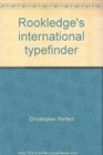 Rookledge's international typefinder The essential handbook of typeface recognition and selection