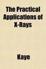 The Practical Applications of XRays