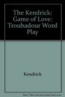 The Game of Love Troubadour Word Play