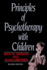 PRINCIPLES OF PSYCHOTHERAPY WITH CHILDREN