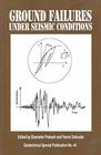 Ground Failures Under Seismic Conditions Proceedings of the Sessions Sponsored by the Geotechnical Engineering Division of the American Society of
