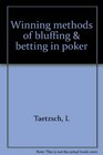 Winning methods of bluffing  betting in poker