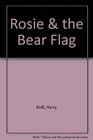 Rosie and the Bear Flag