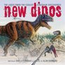 New Dinos The Latest Finds The Coolest Dinosaur Discoveries