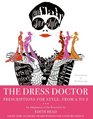 The Dress Doctor Prescriptions for Style From A to Z