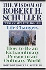 Wisdom of Robert H Schuller Two Complete Books