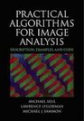 Practical Algorithms for Image Analysis Descriptions Examples and Code