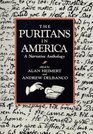 The Puritans in America A Narrative Anthology