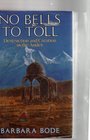 No Bells to Toll Destruction  Creation in the Andes
