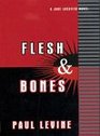 Flesh and Bones