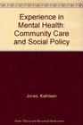 Experience in Mental Health Community Care and Social Policy