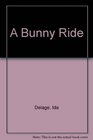 A Bunny Ride