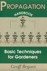 Propagation Handbook Basic Techniques for Gardeners