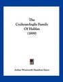 The CochranInglis Family Of Halifax
