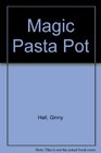 Magic Pasta Pot