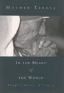 In the Heart of the World Thoughts Stories  Prayers