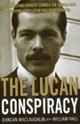 The Lucan Conspiracy How the Establishment Conned the World Into Believing Lord Lucan was Barry Halpin