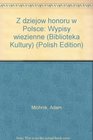 Z dziejow honoru w Polsce Wypisy wiezienne