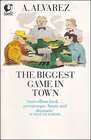 the Biggest Game in Town