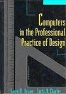 Computers in the Professional Practice of Design