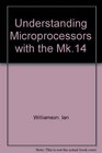 Understanding Microprocessors with the Mk14