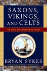 Saxons, Vikings, and Celts: The Genetic Roots of Britain and Ireland