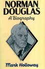 Norman Douglas A Biography