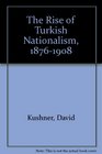 The Rise of Turkish Nationalism 18761908