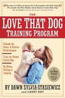 The Love That Dog Training Program Using Positive Reinforcement to Train the Perfect Family Dog