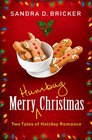 Merry Humbug Christmas Two Tales of Holiday Romance