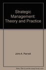 Strategic Management Theory and Practice