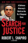 The Search for Justice A Defense Attorney's Brief on the OJ Simpson Case