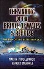 The Sinking of the Prince of Wales  Repulse