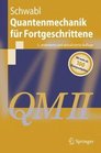 Quantenmechanik fr Fortgeschrittene