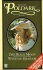 The Black Moon: A Novel of Cornwall 1794 - 1795 (Poldark, Bk 5)