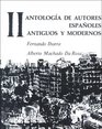Antologia de autores espaoles Vol II  antigus y modernos
