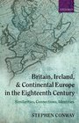 Britain Ireland and Continental Europe in the Eighteenth Century Similarities Connections Identities