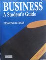 Business A Student's Guide