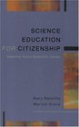 Science Education for Citizenship Teaching SocioScientific Issues