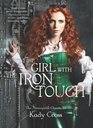 The Girl with the Iron Touch (Steampunk Chronicles, Bk 3)