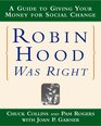 Robin Hood Was Right A Guide to Giving Your Money for Social Change