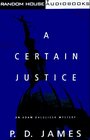 A Certain Justice (Adam Dalgliesh, Bk 10) (Audio Cassette) (Unabridged)